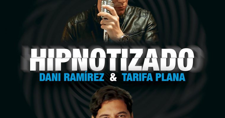 ‘Hipnotizado’, lo nuevo de Dani Ramírez