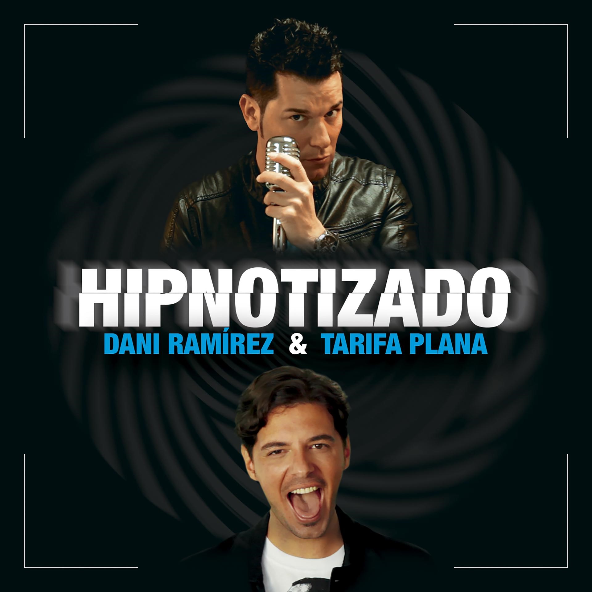 ‘Hipnotizado’, lo nuevo de Dani Ramírez