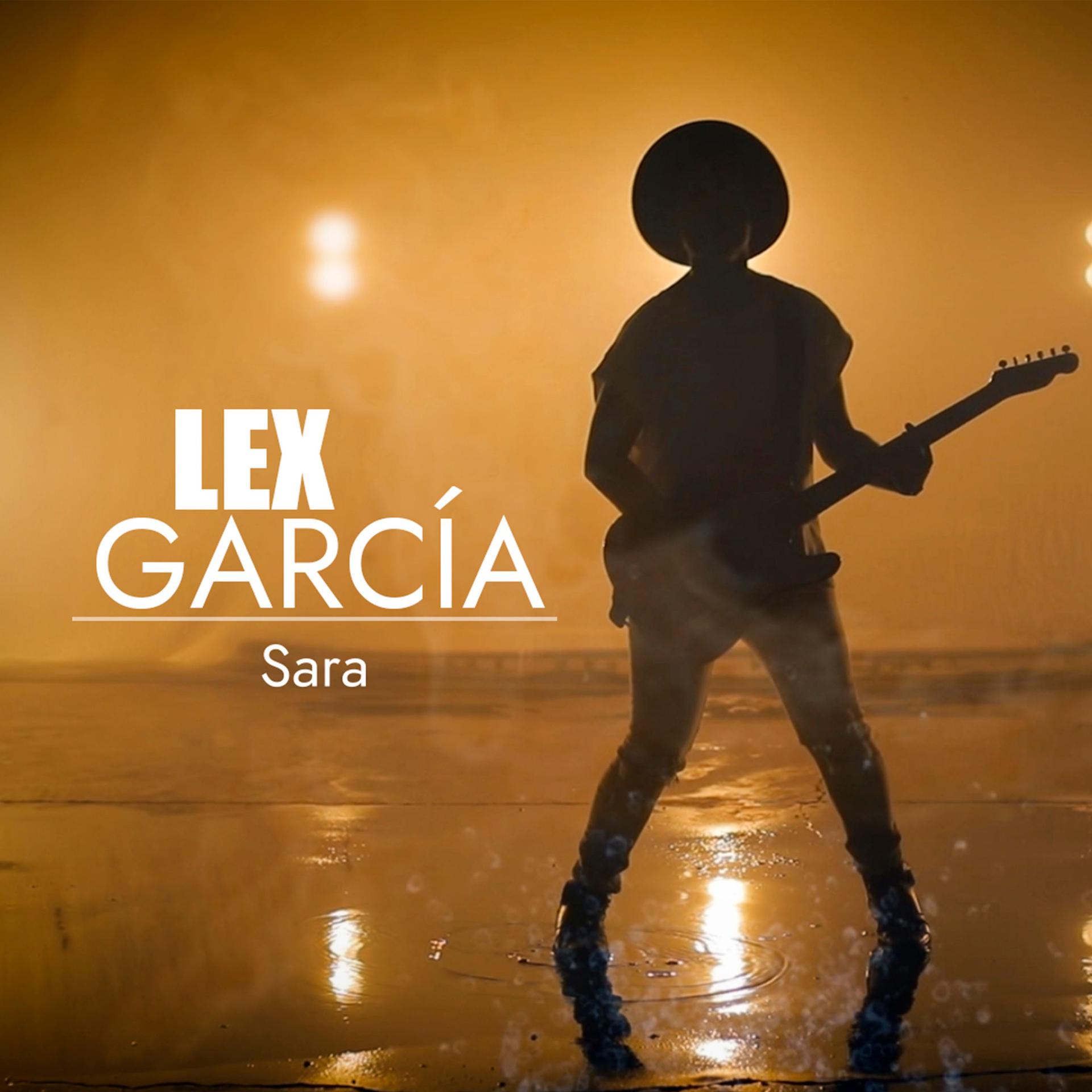 Así suena ‘Sara’, lo nuevo de Lex García